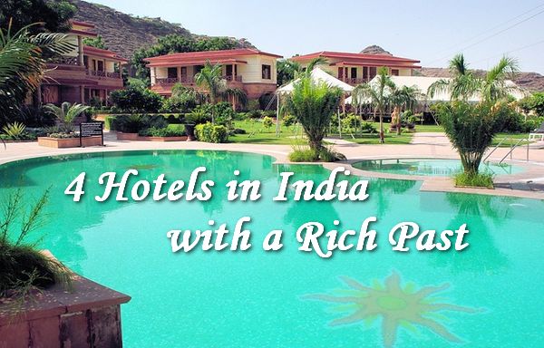 4 Hotels in India with a Rich Past