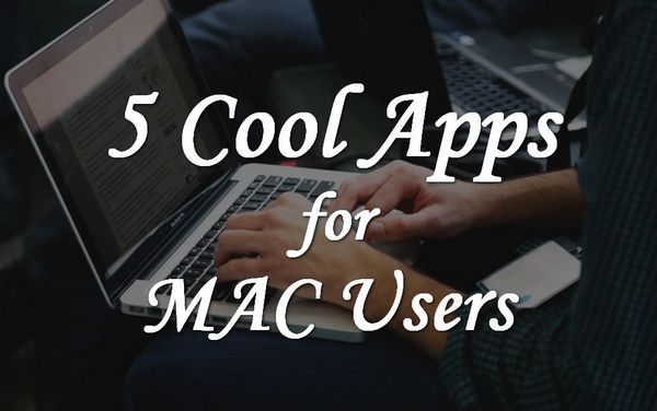 5 Cool Apps for MAC Users