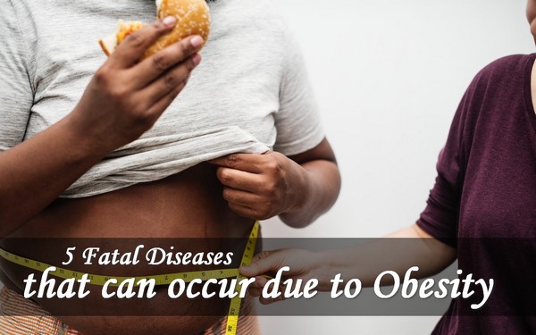 5 Fatal Diseases that can occur due to Obesity