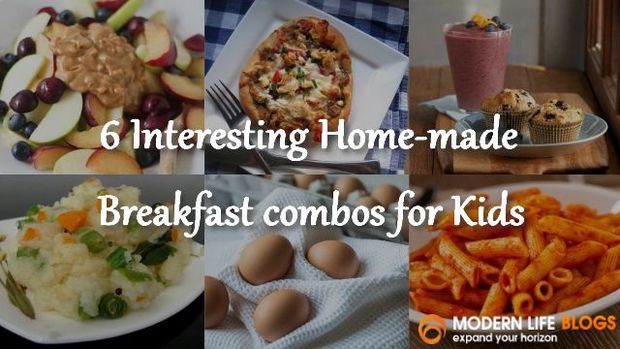 6 Exciting Homemade Breakfast Combo for Kids