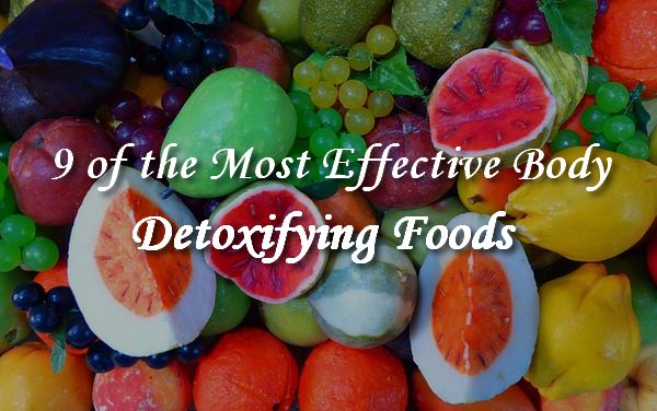 9 Most Effective Body Detox Foods