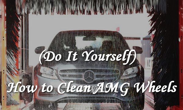 DIY - How to Clean AMG Wheels