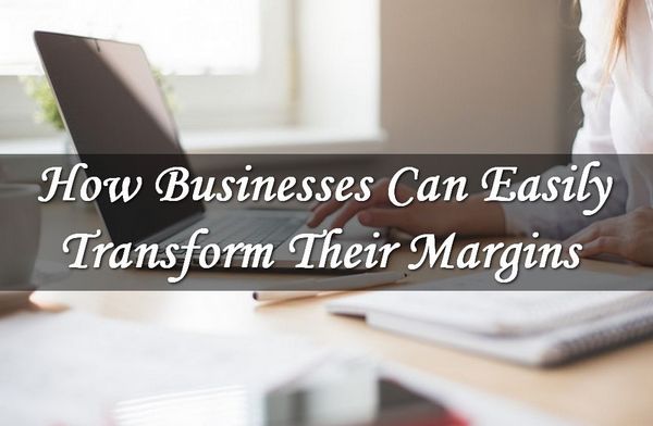 How Businesses Can Easily Change Their Margins
