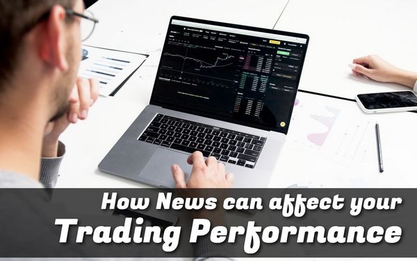 How News can affect your Trading Performance