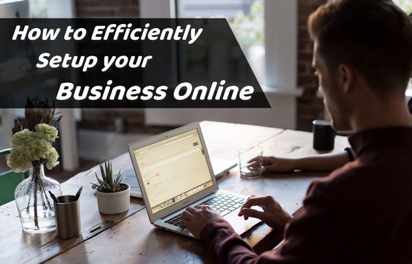 Efficient Ways to Set Up Your Online Business