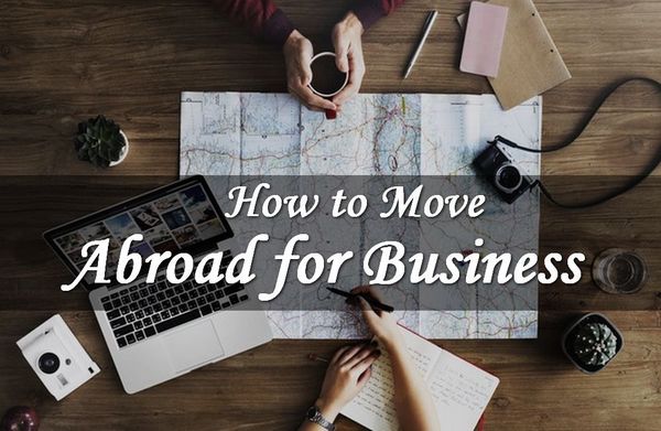 How to Move Abroad for Business