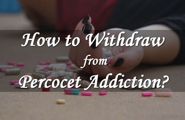 How to Withdraw from Percocet Addiction