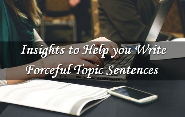 Insights to Help You Write a Powerful Topic Sentence