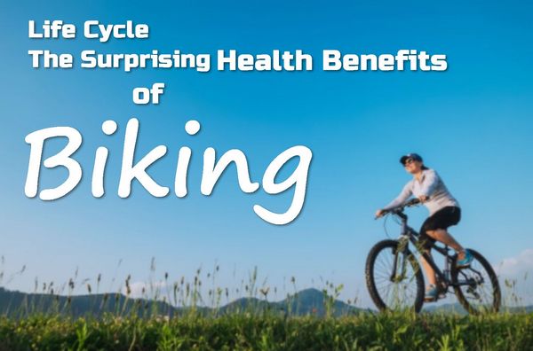 Life Cycle - The Surprising Health Benefits of Cycling
