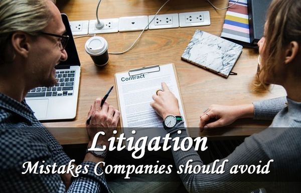 Litigation Mistakes that Companies Must Avoid