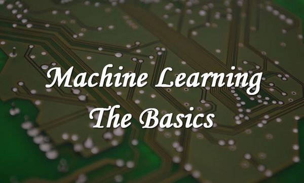 Machine Learning - The Basics