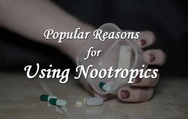 Popular Reasons to Use Nootropics