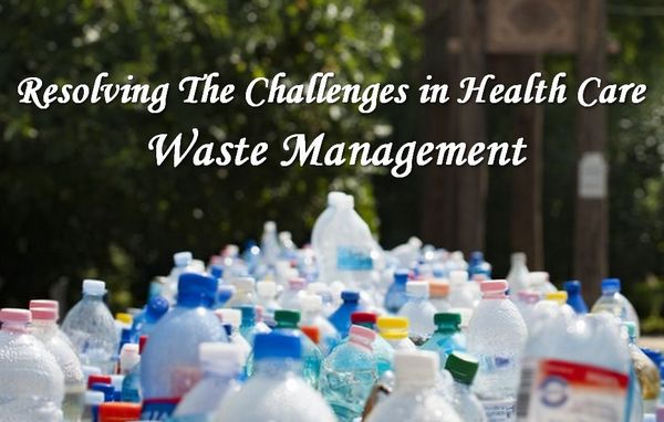 Addressing Challenges in Healthcare Waste Management