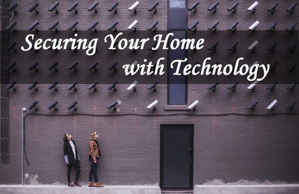 Securing Your Home With Technology