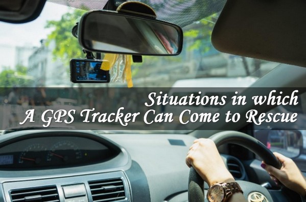 Situations in which a GPS Tracker Can Come to the Rescue