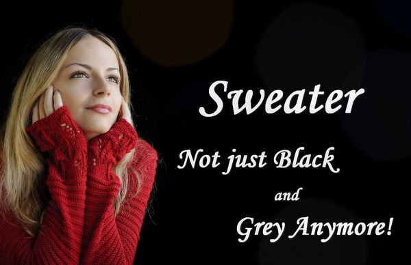 Sweaters – Not Just Black and Gray Anymore!