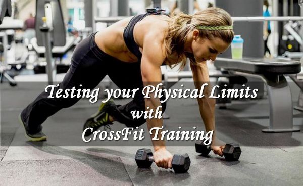 Test Your Physical Limits With CrossFit Training