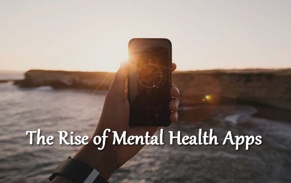 The Rise of Mental Health Apps