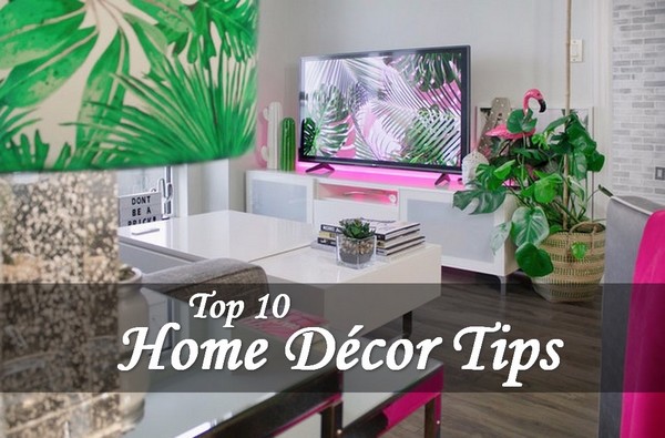Top 10 Home Decorating Tips