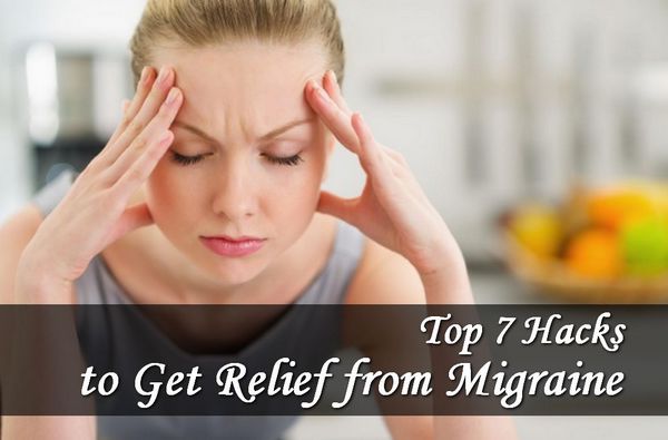 Top 7 Tricks to Relieve Migraines