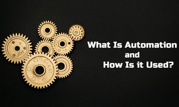 What is Automation and How Is It Used