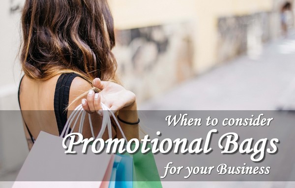 When to consider Promotional Bags for Your Business