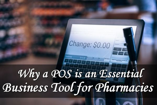 Why POS is an Essential Business Tool for Pharmacies
